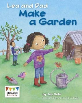 portada Lea and dad Make a Garden (Engage Literacy: Engage Literacy Yellow - Extension b) (en Inglés)