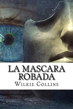portada La Mascara Robada (spanish) Edition (spanish Edition)