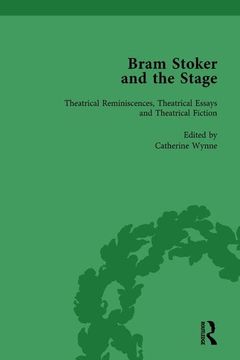 portada Bram Stoker and the Stage, Volume 2: Reviews, Reminiscences, Essays and Fiction (en Inglés)