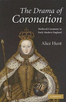 portada The Drama of Coronation Hardback: Medieval Ceremony in Early Modern England (en Inglés)