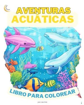 portada Aventuras Acuáticas LIBRO PARA COLorear: En la granja: Sumérgete en la imaginación: 50 encantadoras escenas submarinas