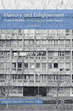 portada Memory and Enlightenment: Cultural Afterlives of the Long Eighteenth Century (Palgrave Macmillan Memory Studies) (en Inglés)