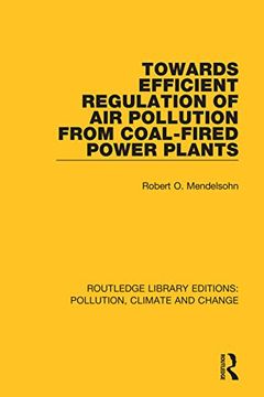 portada Towards Efficient Regulation of air Pollution From Coal-Fired Power Plants (Routledge Library Editions: Pollution, Climate and Change) (en Inglés)