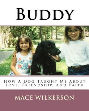 portada Buddy: How a Dog Taught Me About Love, Friendship, and Faith (en Inglés)