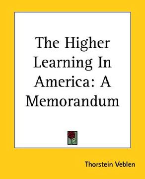 portada the higher learning in america: a memorandum (en Inglés)
