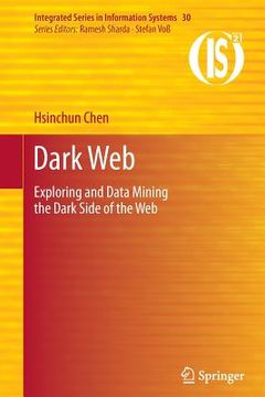 portada Dark Web: Exploring and Data Mining the Dark Side of the Web (in English)
