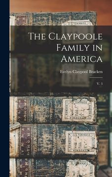 portada The Claypoole Family in America: V. 3 (en Inglés)