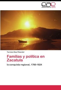 portada Familias y política en Zacatula: la conquista regional, 1760-1824