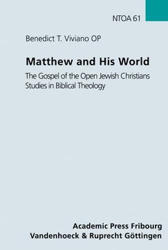 portada Matthew and his World: The Gospel of the Open Jewish Christians Studies in Biblical Theology (Novum Testamentum et Orbis Antiquus