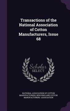 portada Transactions of the National Association of Cotton Manufacturers, Issue 68