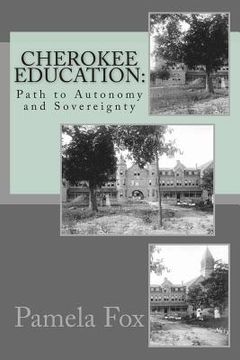 portada Cherokee Education: : Path to Autonomy and Sovereignty