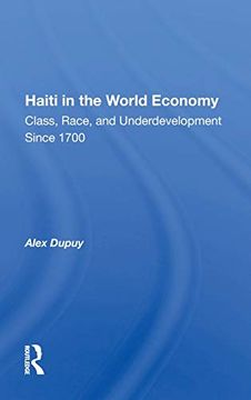 portada Haiti in the World Economy: Class, Race, and Underdevelopment Since 1700 (en Inglés)