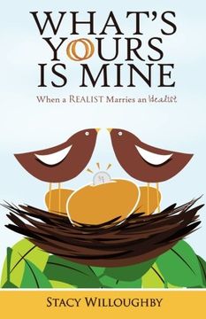 portada What's Yours is Mine - When a Realist Marries and Idealist