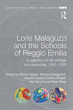 portada Loris Malaguzzi and the Schools of Reggio Emilia: A Selection of his Writings and Speeches, 1945-1993 (Contesting Early Childhood) (in English)