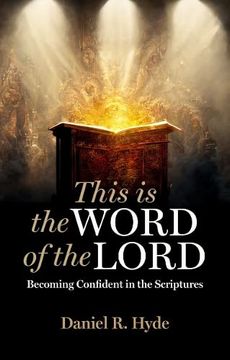 portada This is the Word of the Lord: Becoming Confident in the Scriptures (en Inglés)