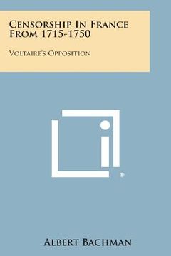 portada Censorship in France from 1715-1750: Voltaire's Opposition (in English)