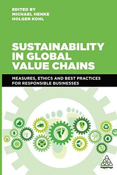 portada Sustainability in Global Value Chains: Measures, Ethics and Best Practices for Responsible Businesses (en Inglés)