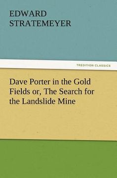 portada dave porter in the gold fields or, the search for the landslide mine (in English)