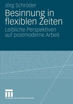 portada Besinnung in flexiblen Zeiten: Leibliche Perspektiven auf postmoderne Arbeit (German Edition)