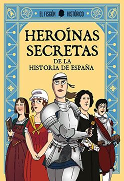 portada Heroínas Secretas de la Historia de España