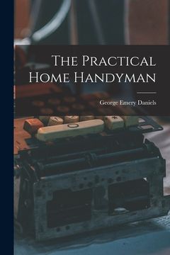 portada The Practical Home Handyman (en Inglés)