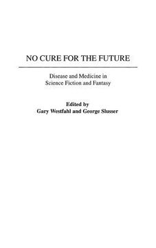 portada No Cure for the Future (en Inglés)