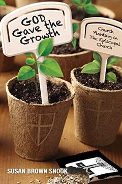 portada God Gave the Growth: Church Planting in the Episcopal Church (in English)