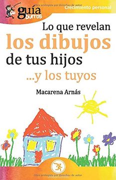 portada Guíaburros lo que Revelan los Dibujos de tus Hijos: Y los Tuyos (in Spanish)