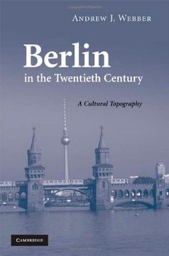 portada Berlin in the Twentieth Century Hardback: A Cultural Topography 