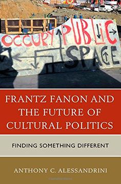portada Frantz Fanon and the Future of Cultural Politics: Finding Something Different