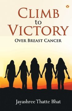portada Climb to Victory: Over Breast Cancer (en Inglés)