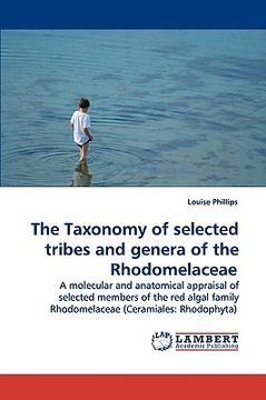 portada the taxonomy of selected tribes and genera of the rhodomelaceae (en Inglés)