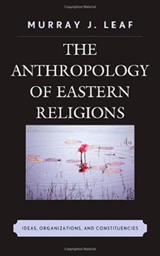 portada The Anthropology of Eastern Religions: Ideas, Organizations, and Constituencies
