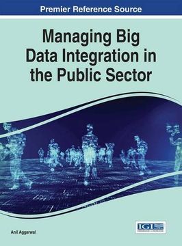 portada Managing Big Data Integration in the Public Sector (Advances in Public Policy and Administration)