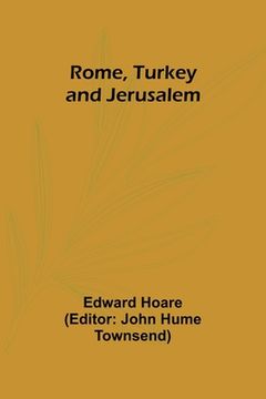 portada Rome, Turkey and Jerusalem (en Inglés)