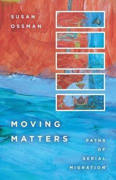 portada Moving Matters: Paths of Serial Migration (en Inglés)