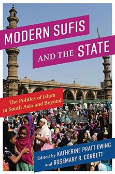 portada Modern Sufis and the State: The Politics of Islam in South Asia and Beyond: 40 (Religion, Culture, and Public Life) (en Inglés)
