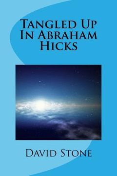portada Tangled Up In Abraham Hicks (en Inglés)