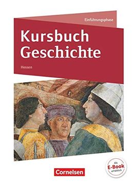 portada Kursbuch Geschichte - Hessen - Neue Ausgabe: Einführungsphase - von der Antike bis zur Französischen Revolution: Schülerbuch mit Online-Angebot (en Alemán)