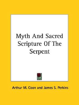 portada myth and sacred scripture of the serpent (en Inglés)