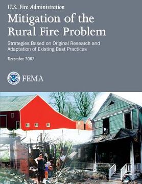 portada Mitigation of the Rural Fire Problem: Strategies Based on Original Research and Adaptation of Existing Best Practices (en Inglés)