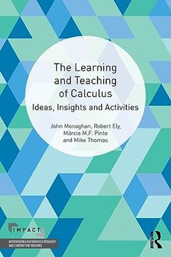 portada The Learning and Teaching of Calculus (Impact: Interweaving Mathematics Pedagogy and Content for Teaching) (en Inglés)