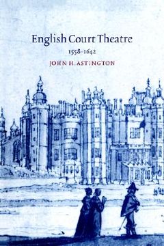 portada English Court Theatre, 1558-1642 Hardback (en Inglés)