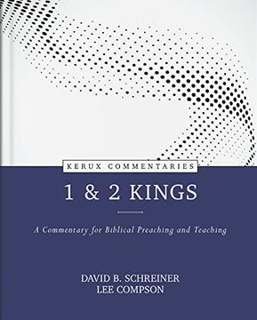 portada 1 & 2 Kings: A Commentary for Biblical Preaching and Teaching (Kerux Commentaries) (en Inglés)