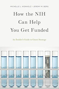 portada How the nih can Help you get Funded: An Insider'S Guide to Grant Strategy (en Inglés)