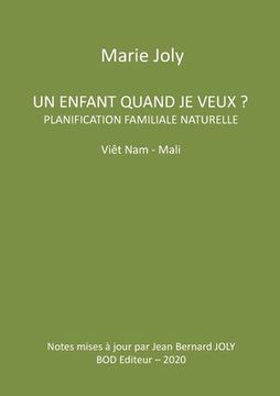 portada Un enfant quand je veux ?: Planification familiale naturelle Viêt Nam - Mali (en Francés)