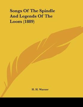 portada songs of the spindle and legends of the loom (1889) (en Inglés)