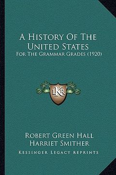 portada a history of the united states: for the grammar grades (1920)
