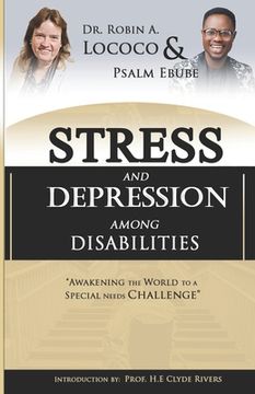 portada Stress and Depression Among the Disabilities: Awakening the World to a Special Needs Challenge (en Inglés)