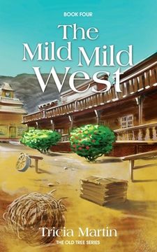 portada The Mild, Mild West: The Old Tree Series (en Inglés)
